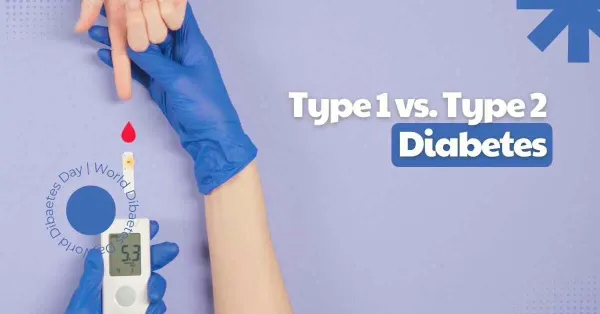 Type 1 and Type 2 Diabetes: Key Differences, Symptoms, and Treatment